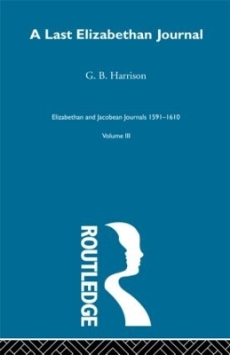 A Last Elizabethan Journal V3 - G.B. Harrison