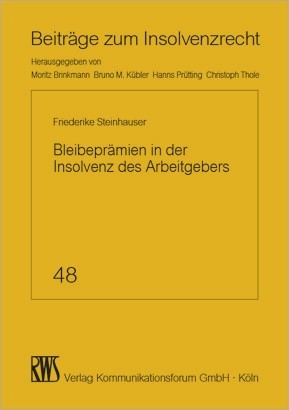 Bleibepr&auml;mien in der Insolvenz des Arbeitgebers -  Friederike Steinhauser