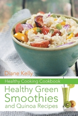 Healthy Cooking Cookbook - Diane Kelly,  Ross Kathryn