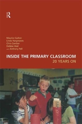 Inside the Primary Classroom: 20 Years On - Chris Comber, Maurice Galton, Linda Hargreaves, Debbie Wall
