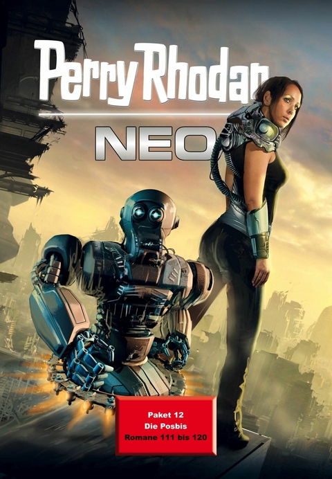 Perry Rhodan Neo Paket 12: Die Posbis -  Oliver Fr&ouml;hlich,  Susan Schwartz,  Rainer Schorm,  Kai Hirdt,  R&uuml;diger Sch&auml;fer,  Michael H. Buchholz