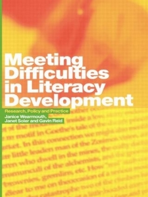 Meeting Difficulties in Literacy Development - Gavin Reid, Janet Soler, Janice Wearmouth