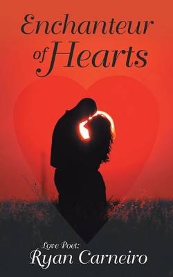 Enchanteur of Hearts - Ryan Carneiro