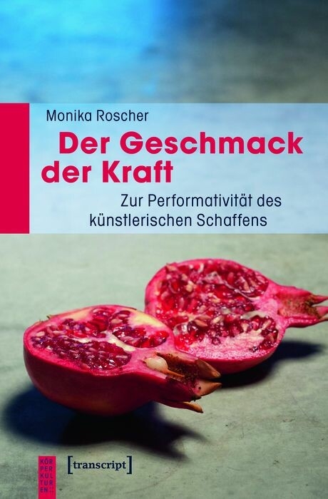 Der Geschmack der Kraft - Monika Roscher