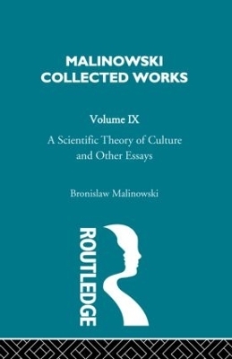 A Scientific Theory of Culture and Other Essays - Bronislaw Malinowski
