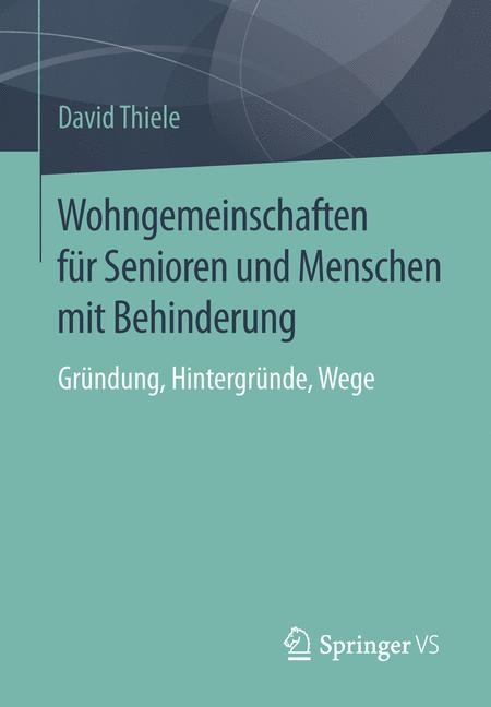 Wohngemeinschaften f&uuml;r Senioren und Menschen mit Behinderung -  David Thiele