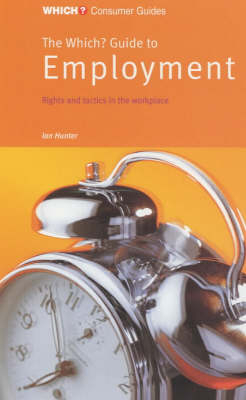 The "Which?" Guide to Employment - Ian Hunter