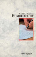 A Study Course In Homoeopathy - Phyllis Speight