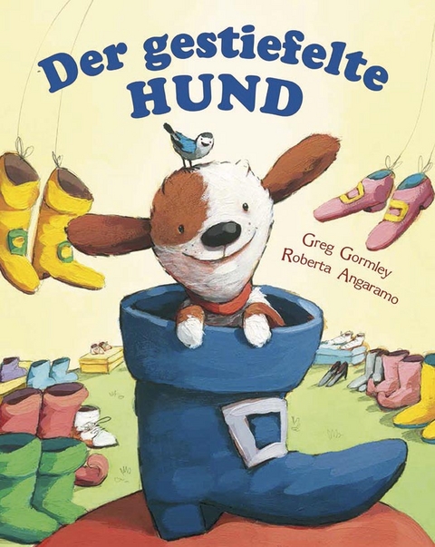 Der gestiefelte Hund - Greg Gormley, Roberta Angaramo