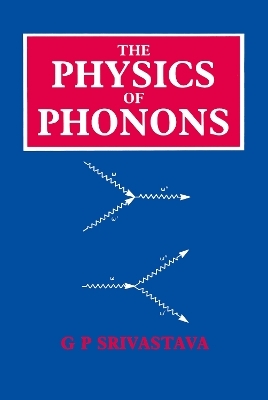 The Physics of Phonons - Gyaneshwar P. Srivastava
