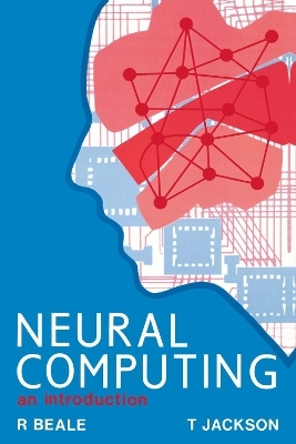 Neural Computing - An Introduction - R Beale, T Jackson