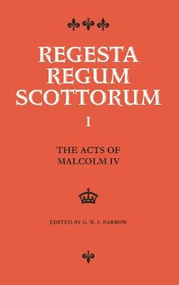The Acts of Malcolm IV (1153-1165) - G W S Barrow