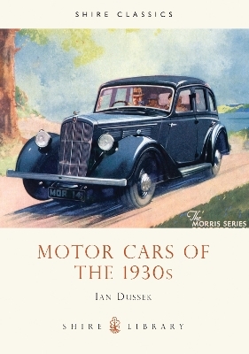 Motor Cars of the 1930s - Ian Dussek
