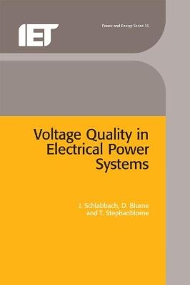 Voltage Quality in Electrical Power Systems - J. Schlabbach, D. Blume, T. Stephanblome