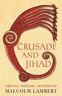 Crusade and Jihad - Malcolm Lambert