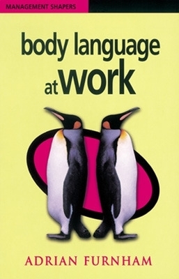 Body Language at Work - Adrian Furnham