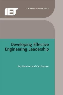 Developing Effective Engineering Leadership - Ray Morrison, Carl Ericsson