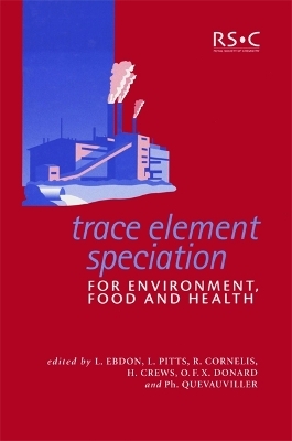 Trace Element Speciation for Environment, Food and Health - 