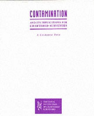 Contamination and Its Implications for Chartered Surveyors