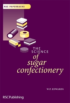 Science of Sugar Confectionery - William P Edwards
