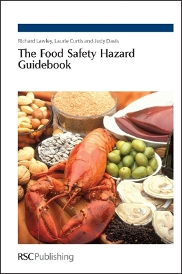 The Food Safety Hazard Guidebook - Richard Lawley, Laurie Curtis, Judy Davis