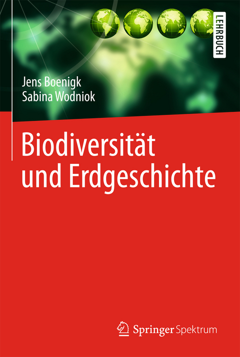 Biodiversität und Erdgeschichte - Jens Boenigk, Sabina Wodniok
