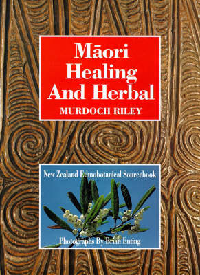 Maori Healing and Herbal - Murdoch Riley