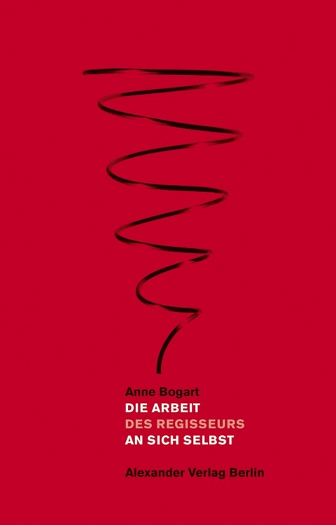 Die Arbeit an sich selbst - Anne Bogart