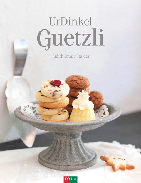 UrDinkel-Guetzli - Judith Gm&uuml;r-Stalder