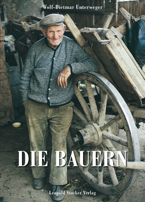 Die Bauern - Wolf-Dietmar Unterweger