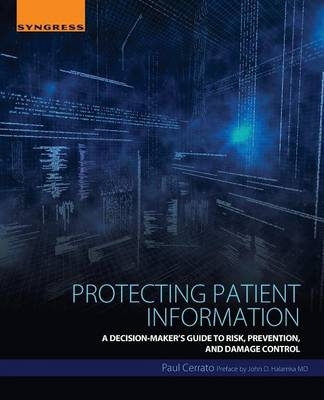Protecting Patient Information -  Paul Cerrato