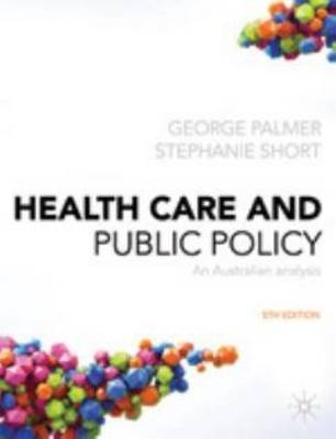 Health Care and Public Policy - George Palmer, Stephanie Short