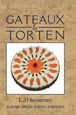 Gateaux and Torten - L.J. Hanneman
