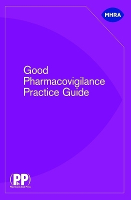 Good Pharmacovigilance Practice Guide -  Medicines and Healthcare Products Regulatory Agency
