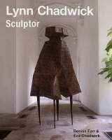 Lynn Chadwick Sculptor - Dennis Farr, &Eacute;va Chadwick