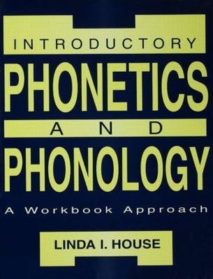 Introductory Phonetics and Phonology - Linda I. House