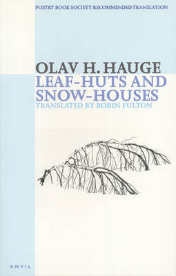 Leaf-huts and Snow-houses - Olav H. Hauge