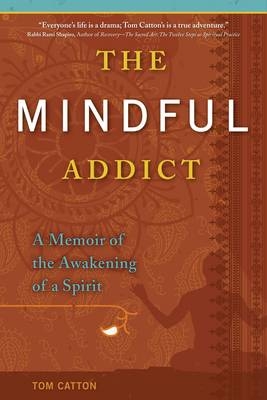 Mindful Addict - Tom Catton