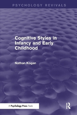 Cognitive Styles in Infancy and Early Childhood - Nathan Kogan