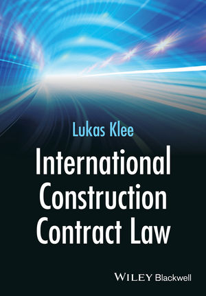 International Construction Contract Law - Lukas Klee