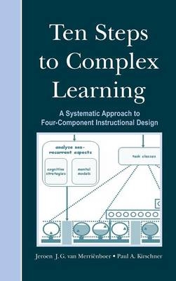 Ten Steps to Complex Learning - Jeroen J. G. van Merri&euml;nboer, Paul A. Kirschner