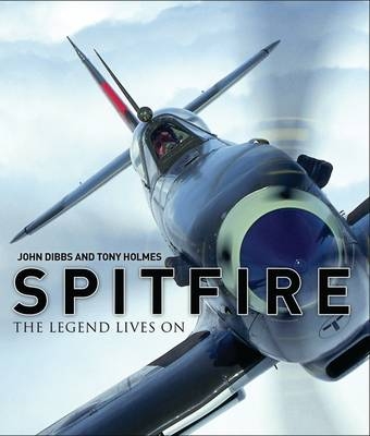 Spitfire -  John Dibbs,  Tony Holmes