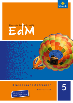 Elemente der Mathematik Klassenarbeitstrainer - Ausgabe für Niedersachsen