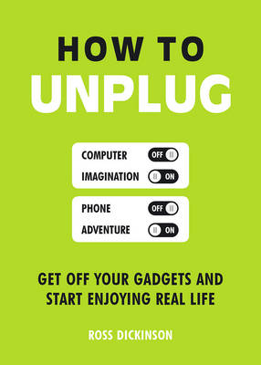 How to Unplug -  Ross Dickinson