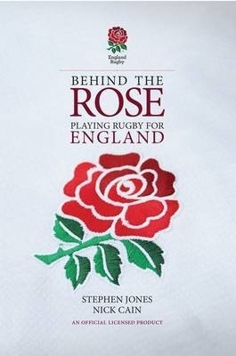 Behind the Rose - Stephen Jones, Nick Cain