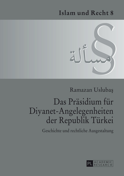Das Pr&auml;sidium f&uuml;r Diyanet-Angelegenheiten der Republik T&uuml;rkei - Ramazan Uslubas