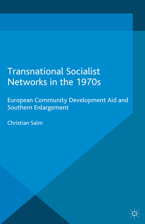 Transnational Socialist Networks in the 1970s -  Christian Salm