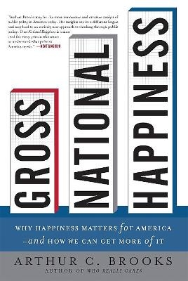 Gross National Happiness - Arthur Brooks