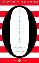 The Zero-Sum Society - Lester Thurow