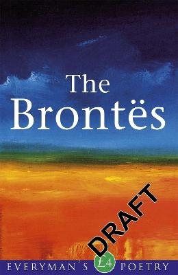 Brontes: Selected Poems - Charlotte Bronte, Emily Bronte, Anne Bronte